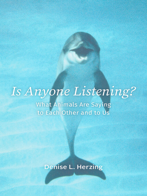 Title details for Is Anyone Listening? by Denise L. Herzing - Available